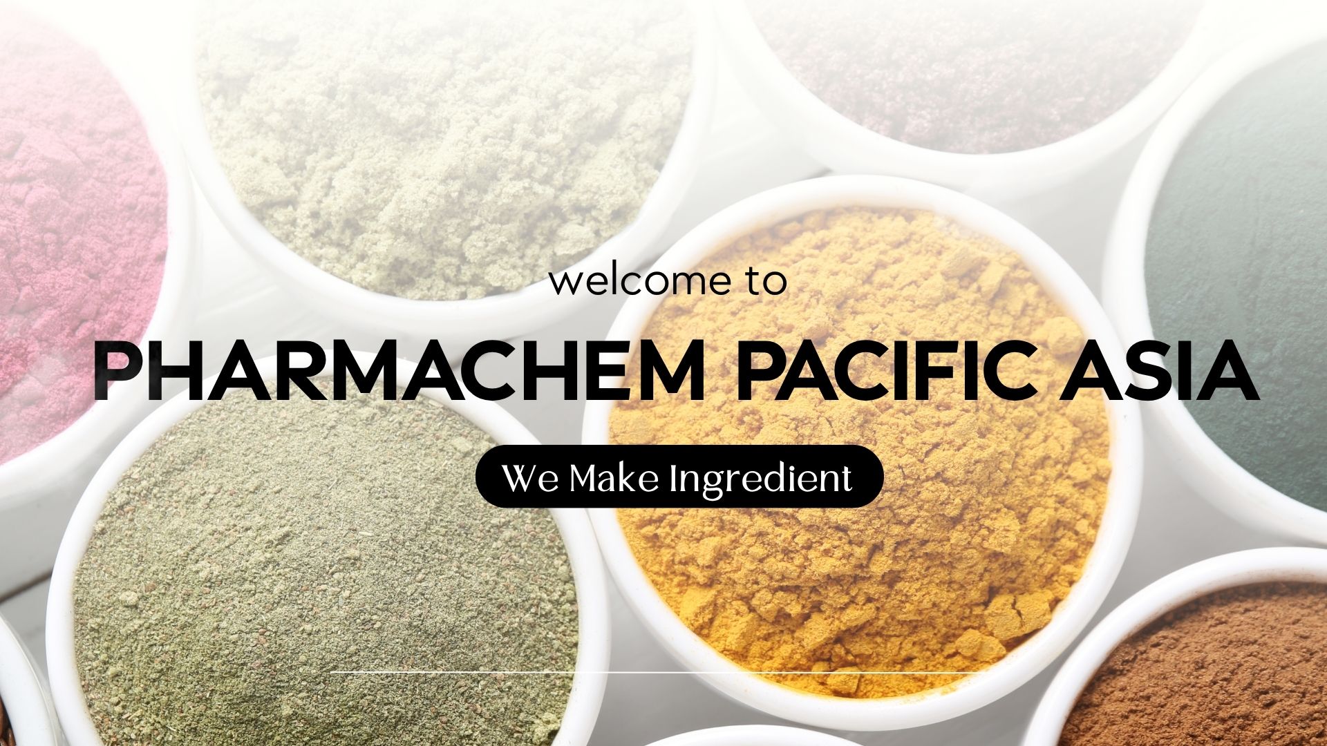 Welcome to Pharmachem Pacific Asia — We Make Ingredient